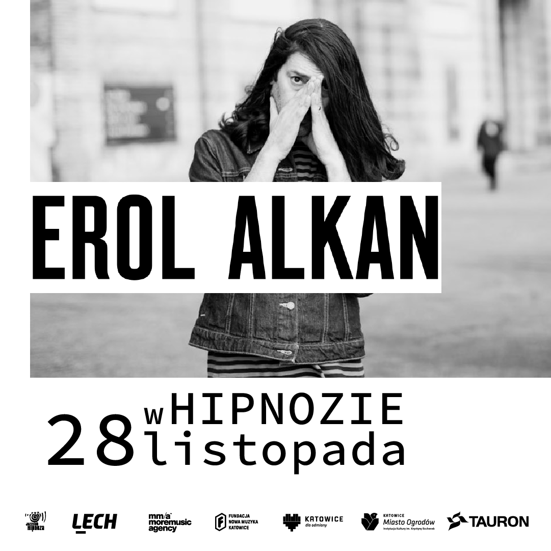 Erol Alkan | after Tauron Nowa Muzyka Katowice 28.11