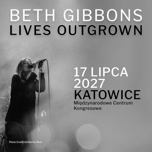 Beth Gibbons: Lives Outgrown | MCK 17.07